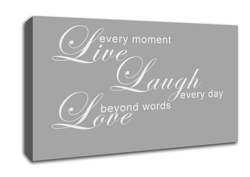 Love Quote Live Every Moment 3 Grey White Canvas Wall Art