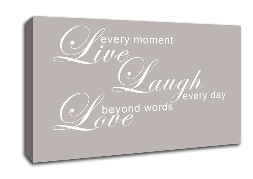 Home Quote Love Quote Live Every Moment 3 Beige Canvas Wall Art