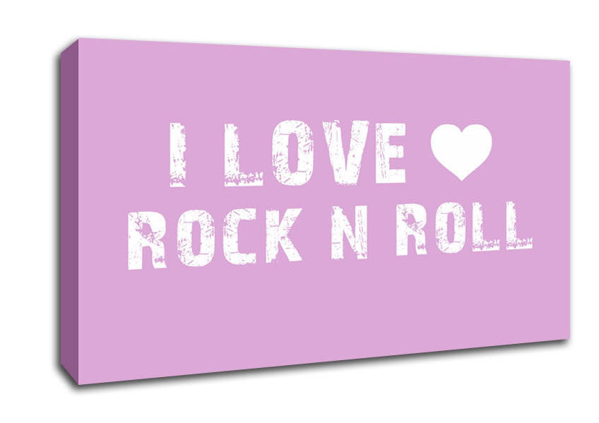 Music Quote I Love Rock N Roll Pink Canvas Wall Art