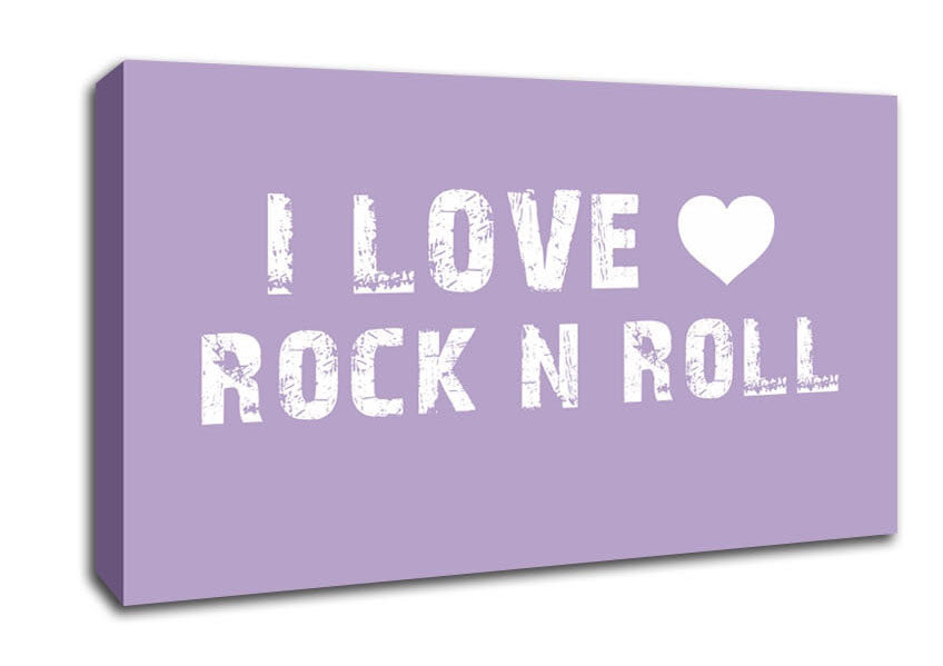 Music Quote I Love Rock N Roll Lilac Canvas Wall Art
