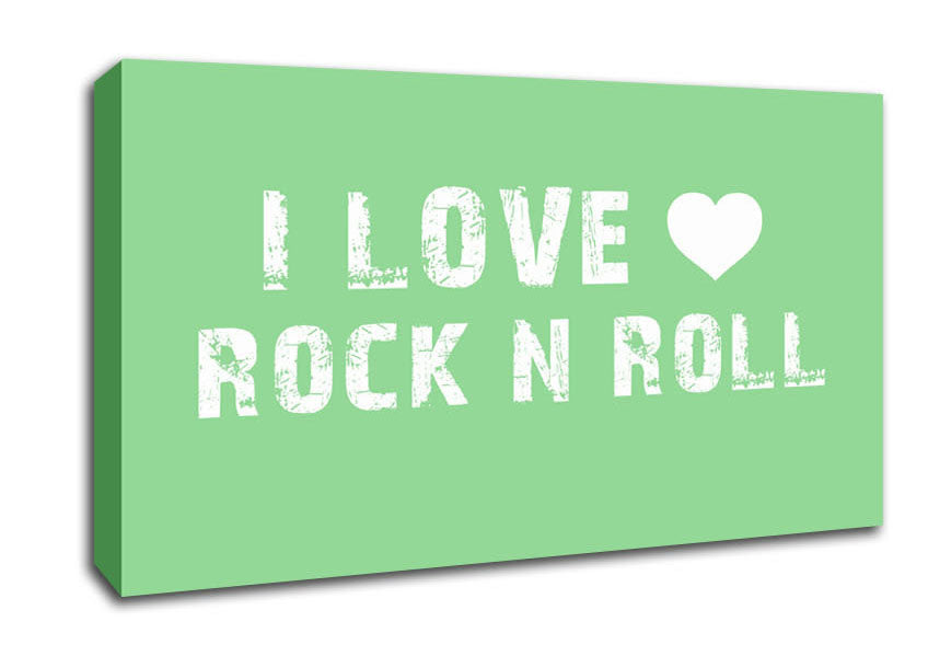 Music Quote I Love Rock N Roll Green Canvas Wall Art