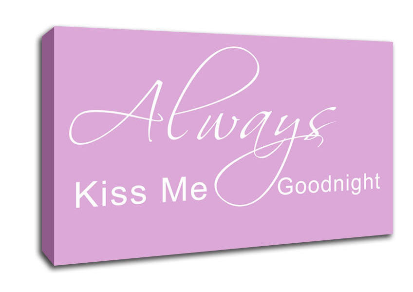 Love Quote Always Kiss Me Goodnight 2 Pink Canvas Wall Art