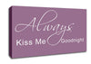 Love Quote Always Kiss Me Goodnight 2 Dusty Pink Canvas Wall Art