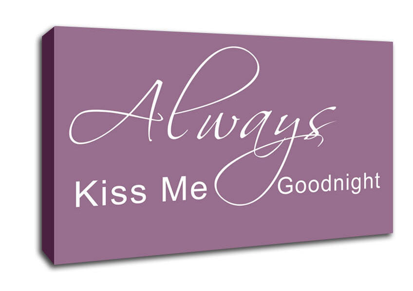 Love Quote Always Kiss Me Goodnight 2 Dusty Pink Canvas Wall Art