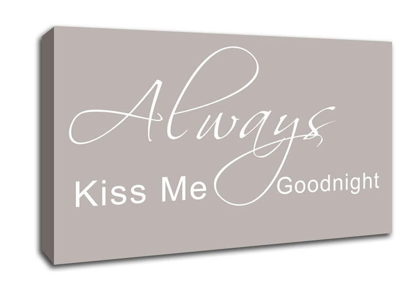Love Quote Always Kiss Me Goodnight 2 Beige Canvas Wall Art