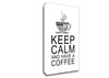 Kitchen Quote Keep Calm And Have A Coffee White Canvas Wall Art