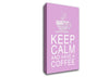 Kitchen Quote Keep Calm And Have A Coffee Pink Canvas Wall Art