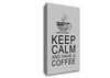 Kitchen Quote Keep Calm And Have A Coffee Grey Canvas Wall Art