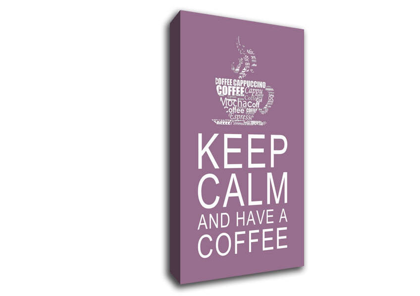 Kitchen Quote Keep Calm And Have A Coffee Dusty Pink Canvas Wall Art