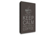 Kitchen Quote Keep Calm And Have A Coffee Chocolate Canvas Wall Art