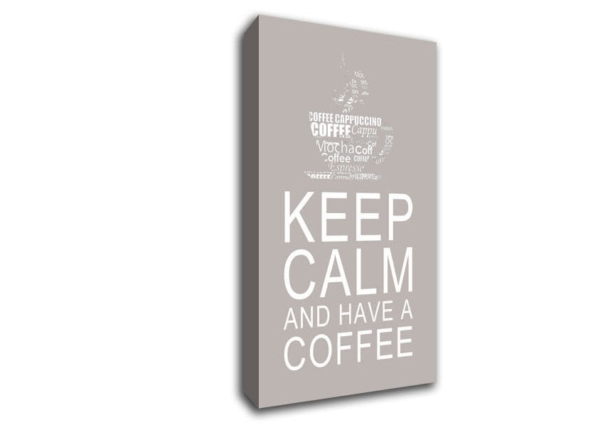 Kitchen Quote Keep Calm And Have A Coffee Beige Canvas Wall Art