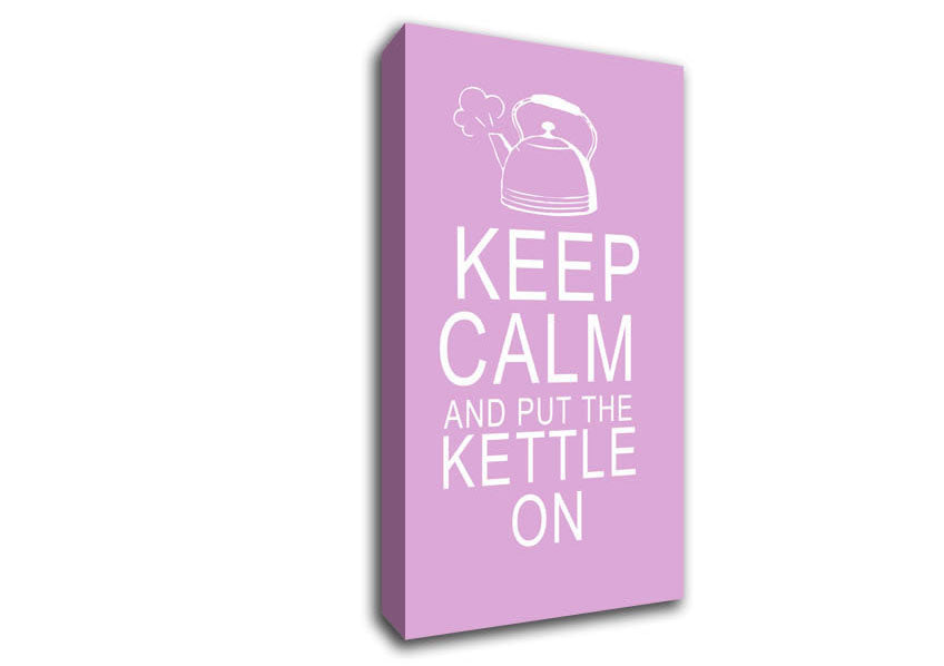 Kitchen Quote Keep Calm And Put The Kettle On Pink Canvas Wall Art