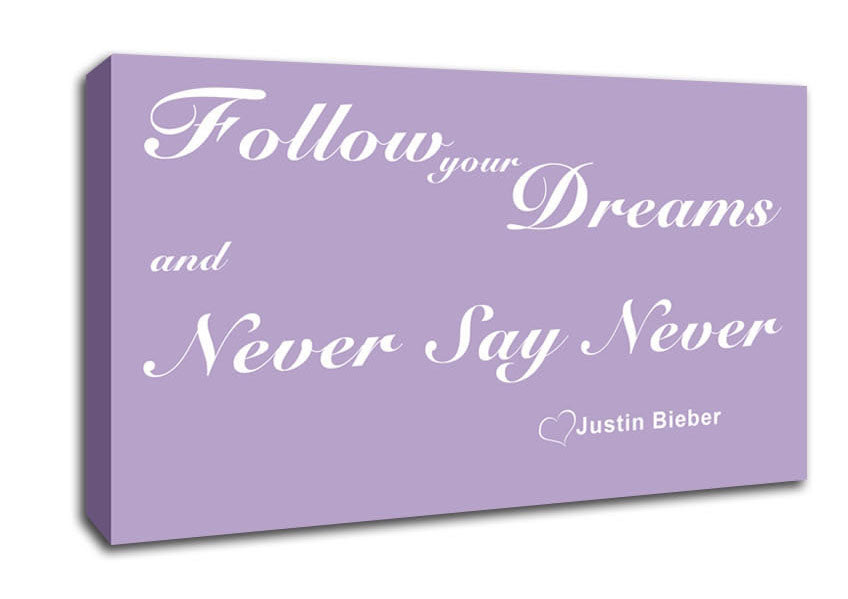 Music Quote Follow Your Dreams Justin Bieber Lilac Canvas Wall Art