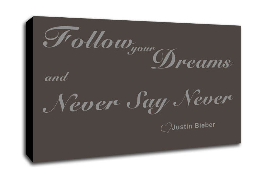 Music Quote Follow Your Dreams Justin Bieber Chocolate Canvas Wall Art