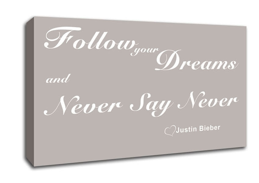 Music Quote Follow Your Dreams Justin Bieber Beige Canvas Wall Art