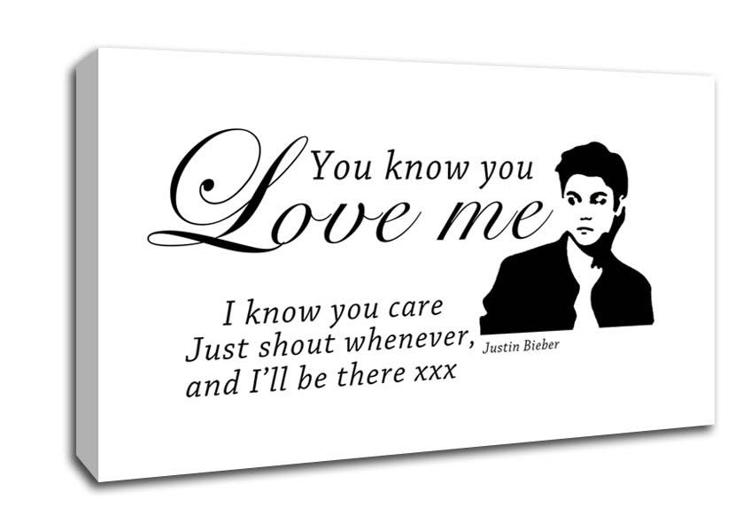 Music Quote You Know You Love Me Justin Bieber White Canvas Wall Art