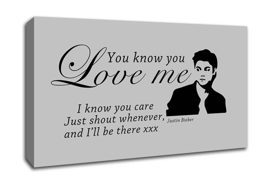 Music Quote You Know You Love Me Justin Bieber Grey Canvas Wall Art