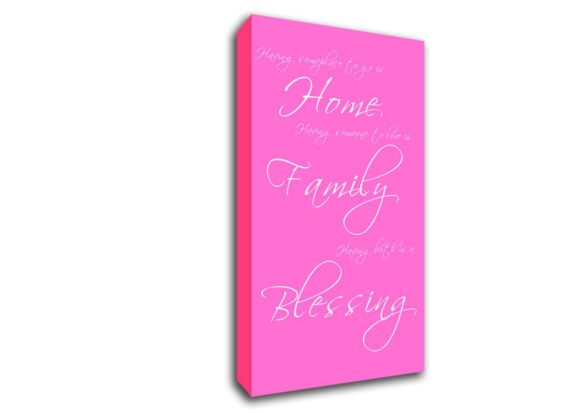 Home Quote Having Someplace To Go Is Home Vivid Pink Canvas Wall Art