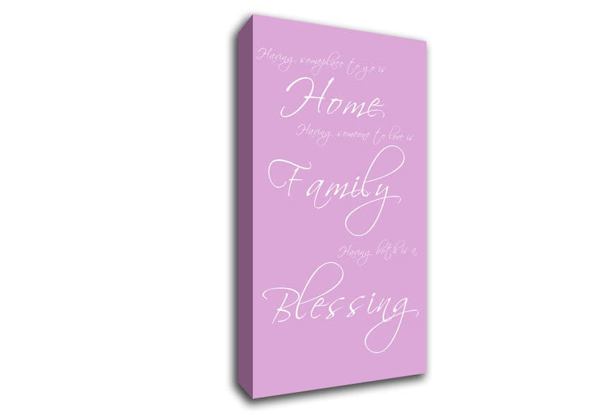 Home Quote Having Someplace To Go Is Home Pink Canvas Wall Art
