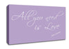 Music Quote All You Need Is Love 2 Lilac Canvas Wall Art