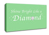 Music Quote Shine Bright Like A Diamond Rihanna Green Canvas Wall Art