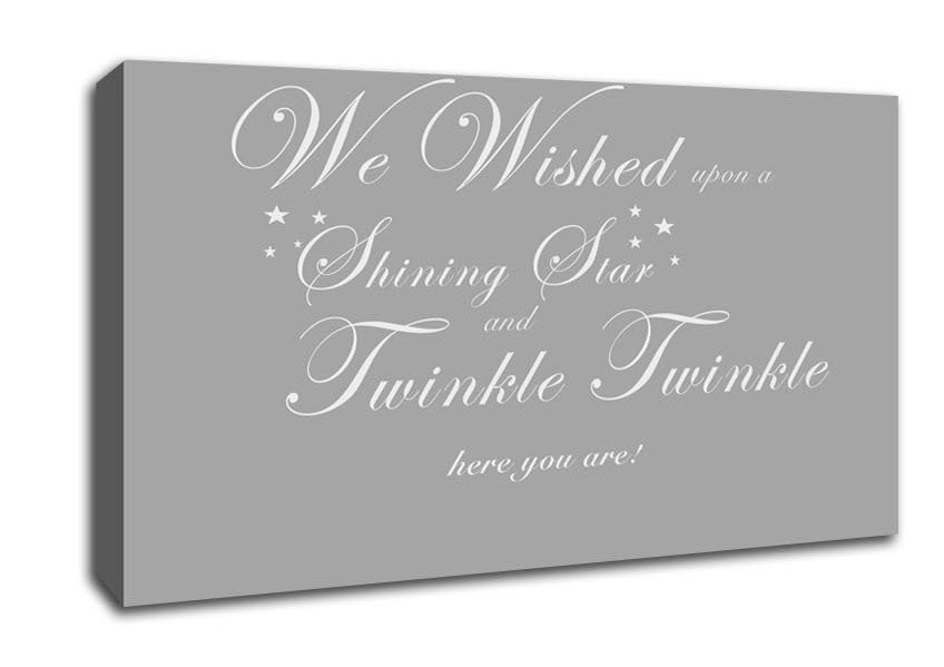 Nursery Quote We Wished Upon A Shining Star Grey White Canvas Wall Art