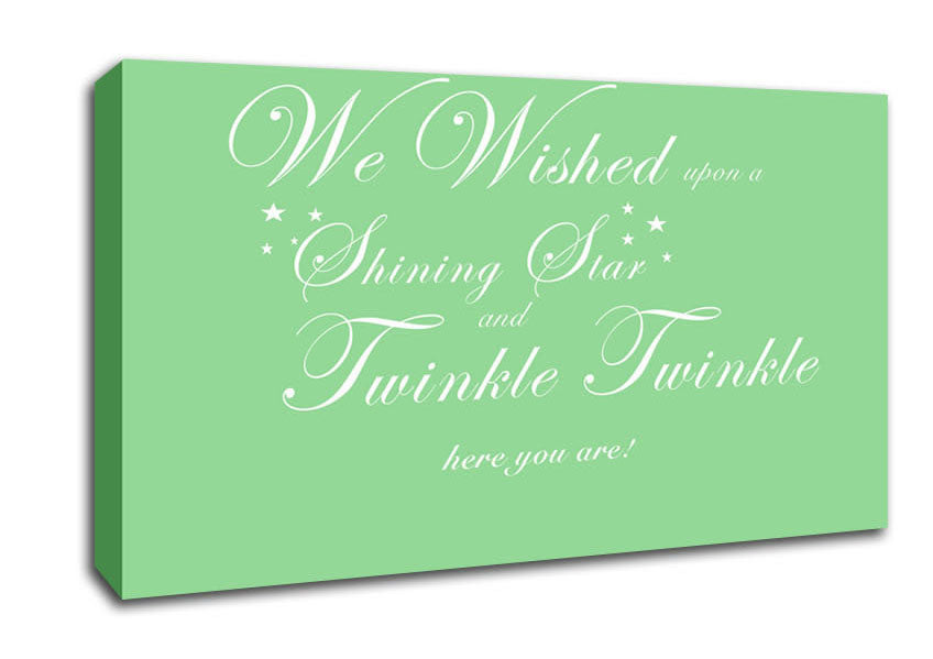 Nursery Quote We Wished Upon A Shining Star Green Canvas Wall Art