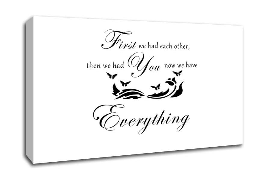 Nursery Quote First We Had Each Other White Canvas Wall Art