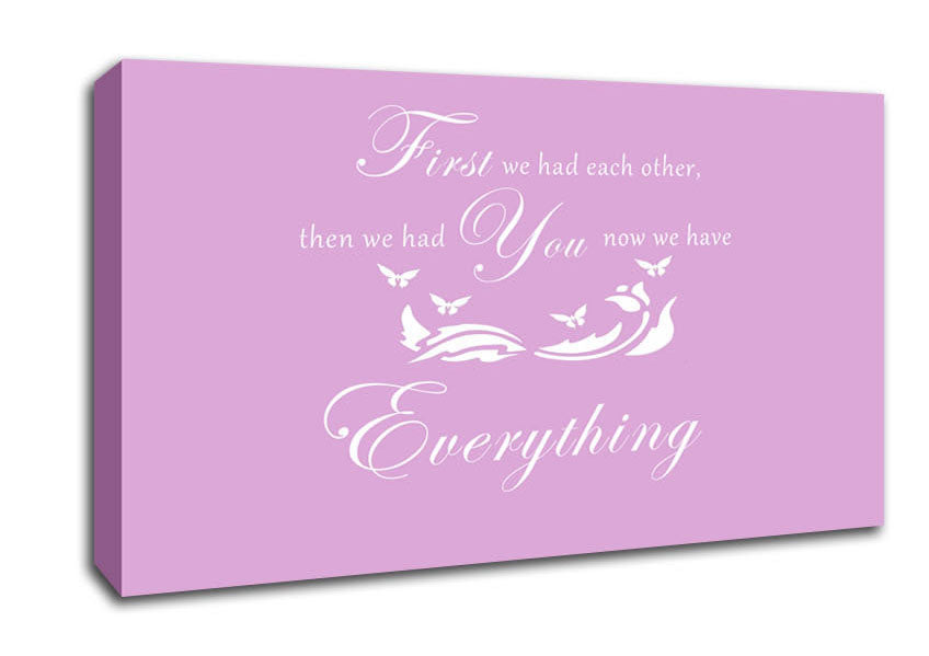 Nursery Quote First We Had Each Other Pink Canvas Wall Art