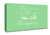 Nursery Quote First We Had Each Other Green Canvas Wall Art