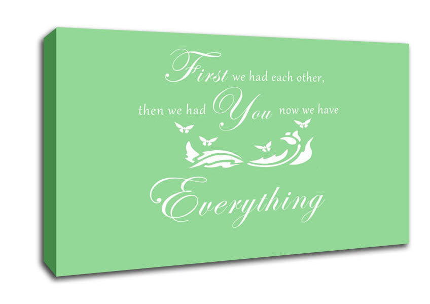 Nursery Quote First We Had Each Other Green Canvas Wall Art