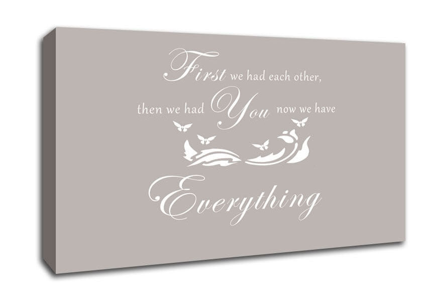 Nursery Quote First We Had Each Other Beige Canvas Wall Art