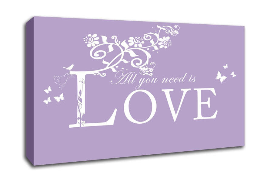 Music Quote All You Need Is Love Lilac Canvas Wall Art
