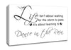 Life Isnt About Waiting White Canvas Wall Art