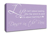 Life Isnt About Waiting Lilac Canvas Wall Art