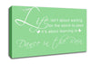 Life Isnt About Waiting Green Canvas Wall Art