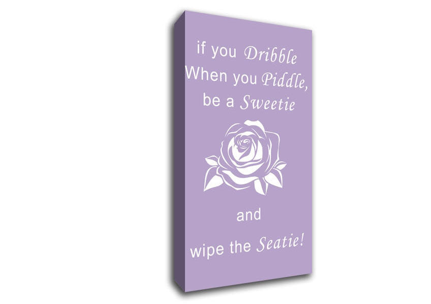 Bathroom Quote If You Dribble Lilac Canvas Wall Art