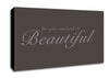 Be Your Own Kind Of Beautiful Chocolate Canvas Wall Art