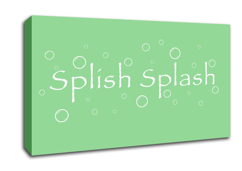 Bathroom Quote Splish Splash Bathroom Green Canvas Wall Art
