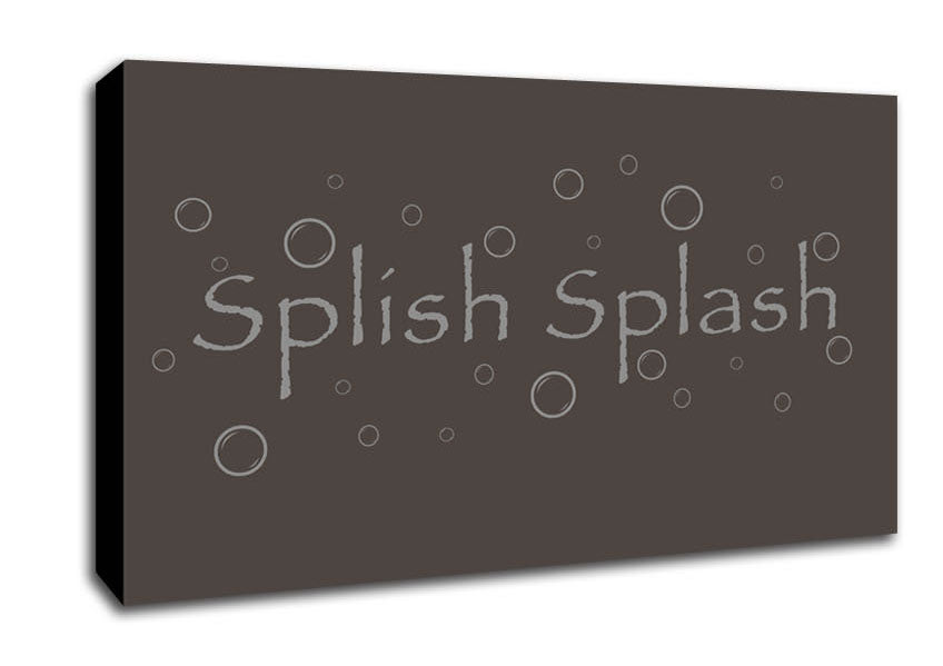 Bathroom Quote Splish Splash Bathroom Chocolate Canvas Wall Art