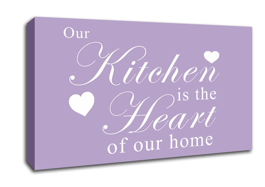Kitchen Quote Our Kitchen Is The Heart Lilac Canvas Wall Art