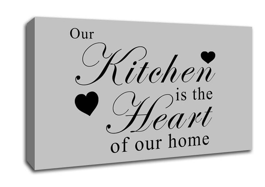 Kitchen Quote Our Kitchen Is The Heart Grey Canvas Wall Art
