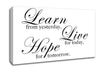 Home Quote Learn Live Hope White Canvas Wall Art
