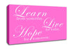Home Quote Learn Live Hope Vivid Pink Canvas Wall Art