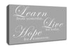 Home Quote Learn Live Hope Grey White Canvas Wall Art