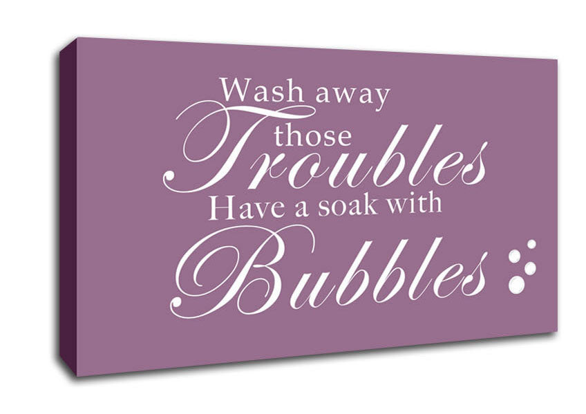 Bathroom Quote Wash Away Those Troubles Bubbles Dusty Pink Canvas Wall Art