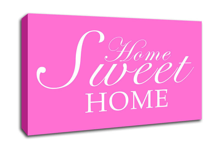 Home Quote Home Sweet Home Vivid Pink Canvas Wall Art