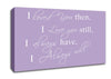 Love Quote I Loved You Then I Love You Still Lilac Canvas Wall Art
