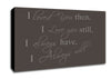 Love Quote I Loved You Then I Love You Still Chocolate Canvas Wall Art