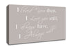 Love Quote I Loved You Then I Love You Still Beige Canvas Wall Art